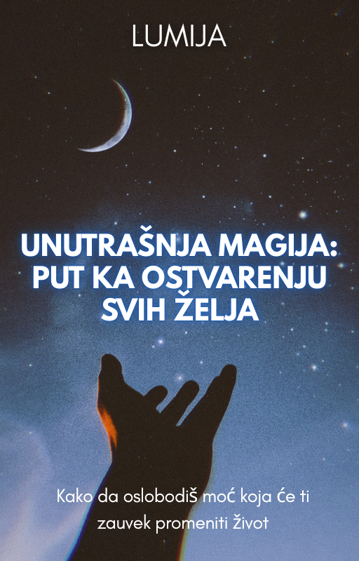 UNUTRAŠNJA MAGIJA – PUT KA OSTVARENJU SVIH ŽELJA
